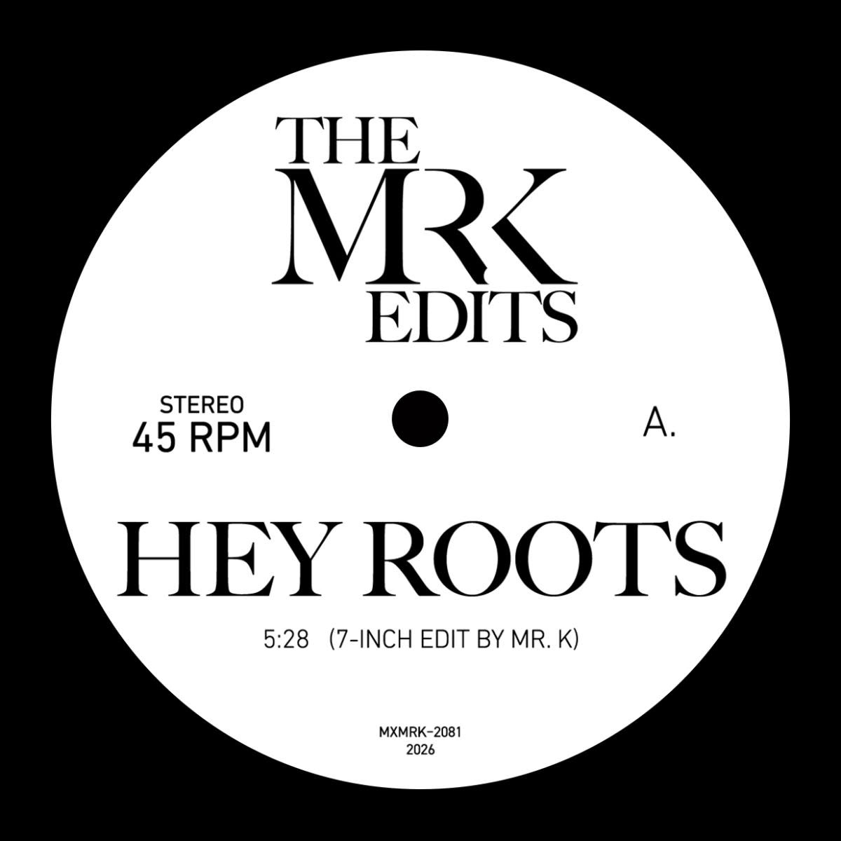 Mr. K - Hey Roots / New York's Movin 7" (2026, Most Excellent Unlimited)