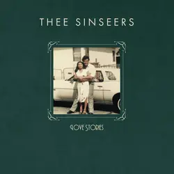 Thee Sinseers – Love Stories LP (2026, Colemine Records)
