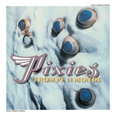 Pixies – Trompe Le Monde LP (2026 Remastered, 4AD)