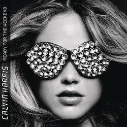 Calvin Harris – Ready For The Weekend 2LP (Reissue, Sony Music)