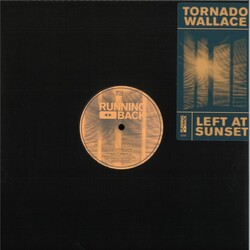 Tornado Wallace – Left At Sunset 12" (2026, Running Back)