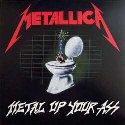 Metallica – Metal Up Your Ass LP (Import)