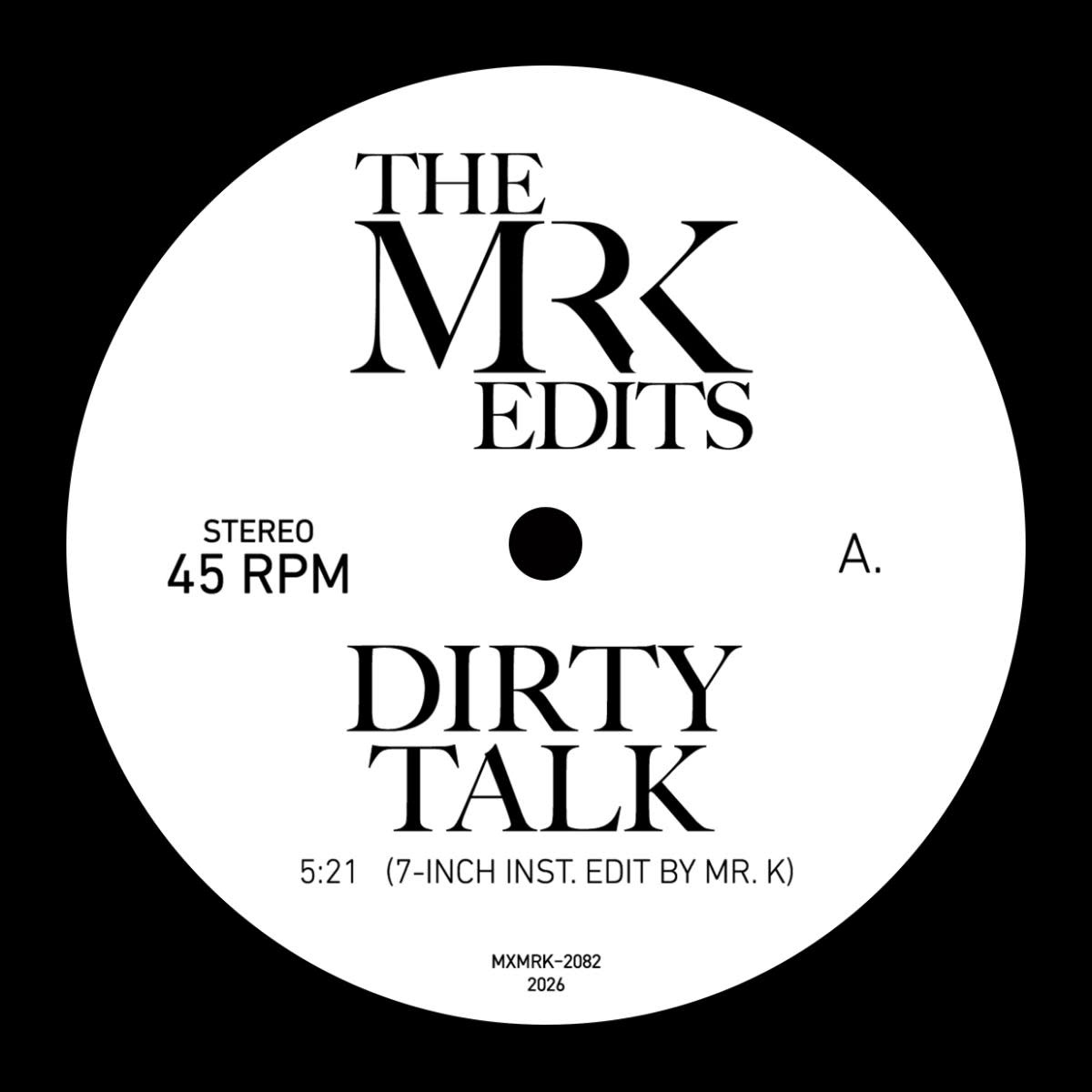 Mr. K - Dirty Talk / Cannonball 7" (2026, Most Excellent Unlimited)
