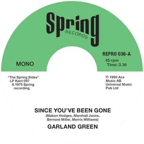 Garland Green – Since You've Been Gone 7" (2026, Kent - Repro Series)