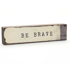Be Brave Timber Bit
