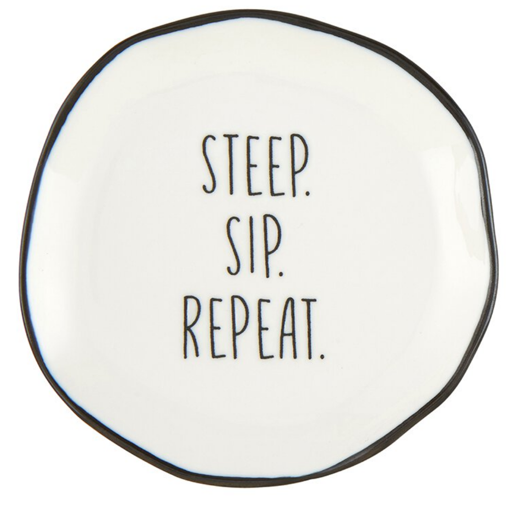 Steep. Sip. Repeat. Tea Bag Rest