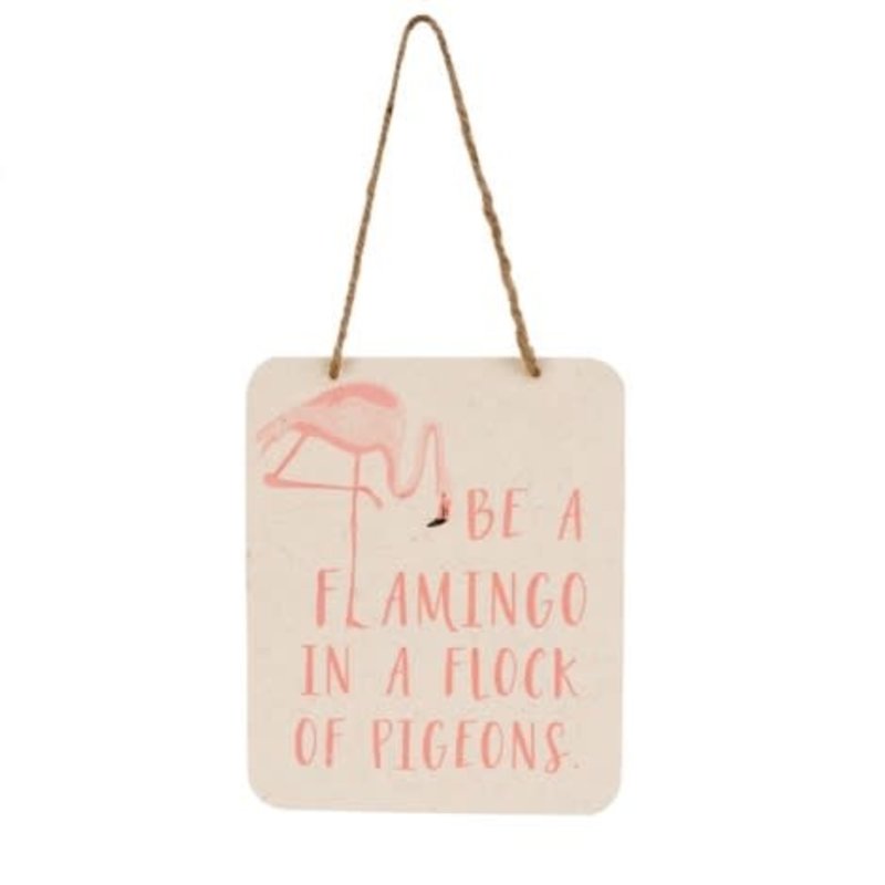 Be a Flamingo Tin Sign