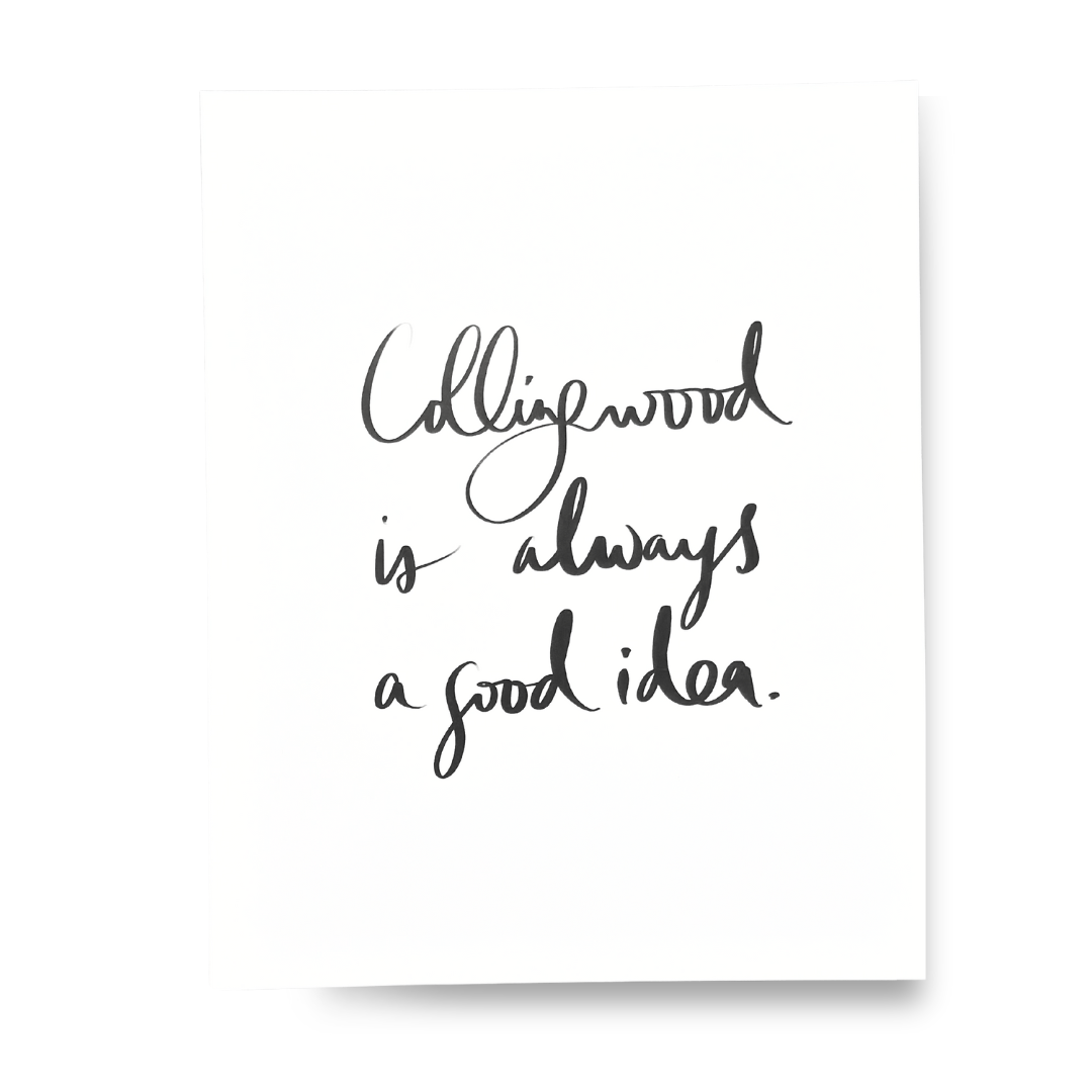 Collingwood is.... 8" x 10" Haven Home & Gift