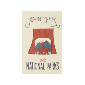 Gibbs Smith Our National Parks - John Muir Hardcover