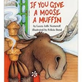 Harper Collins If You Give A Moose A Muffin Hardcover Book