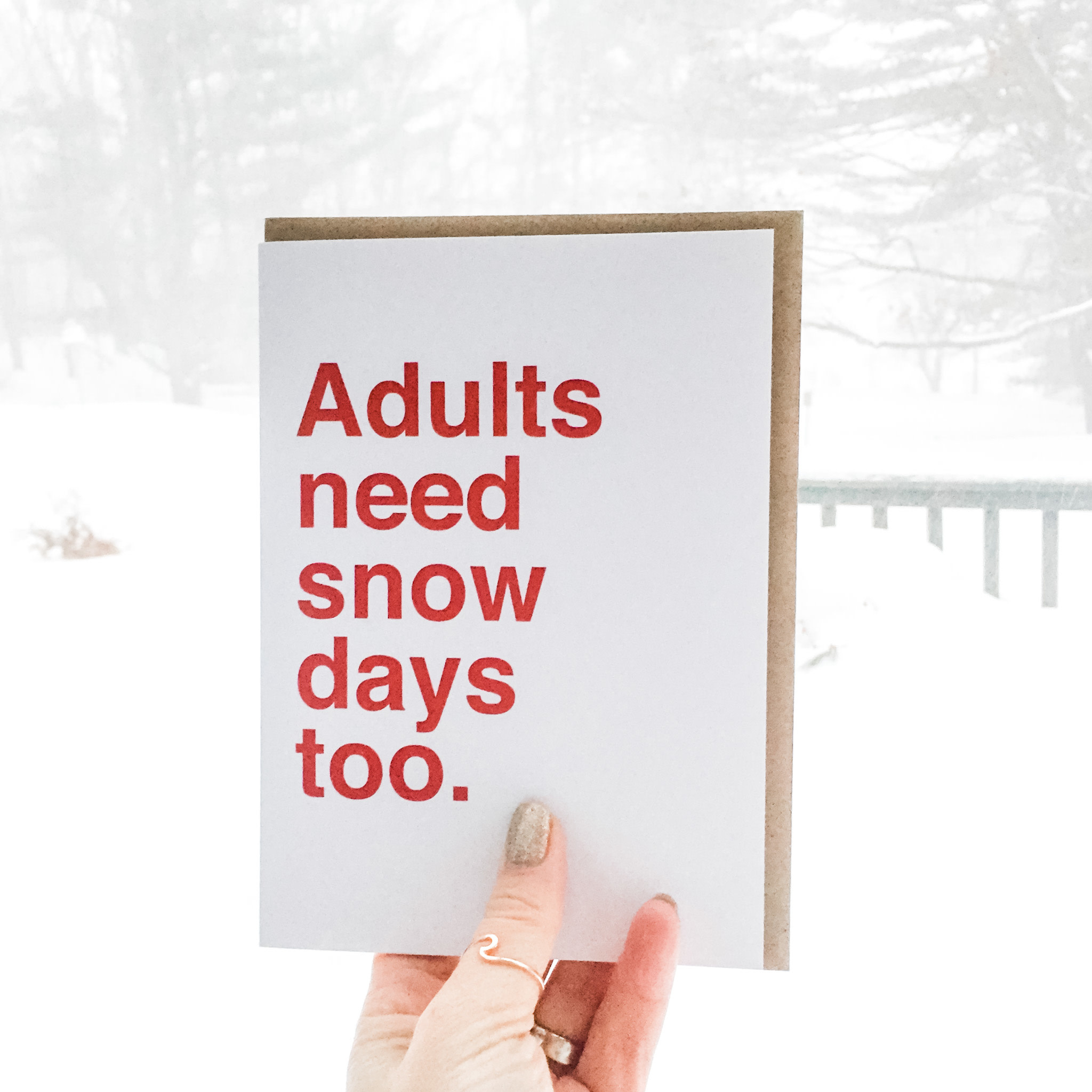 Sad Shop - Adults Need Snow Days Too Card