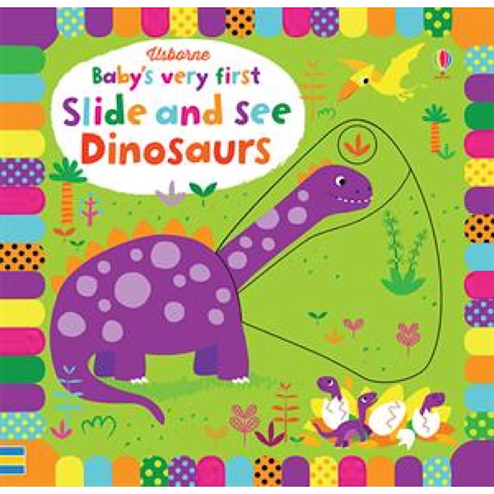 Usborne Baby's Very First Slide and See Board Book Dinosaurs