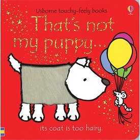 Usborne That's Not My Puppy: Its Coat Is Too Hairy Touchy-Feely Books - Board Book