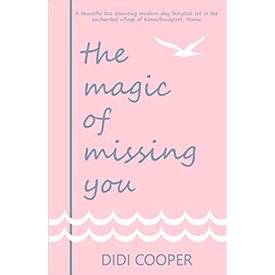 Maine Authors Publishing The Magic of Missing You