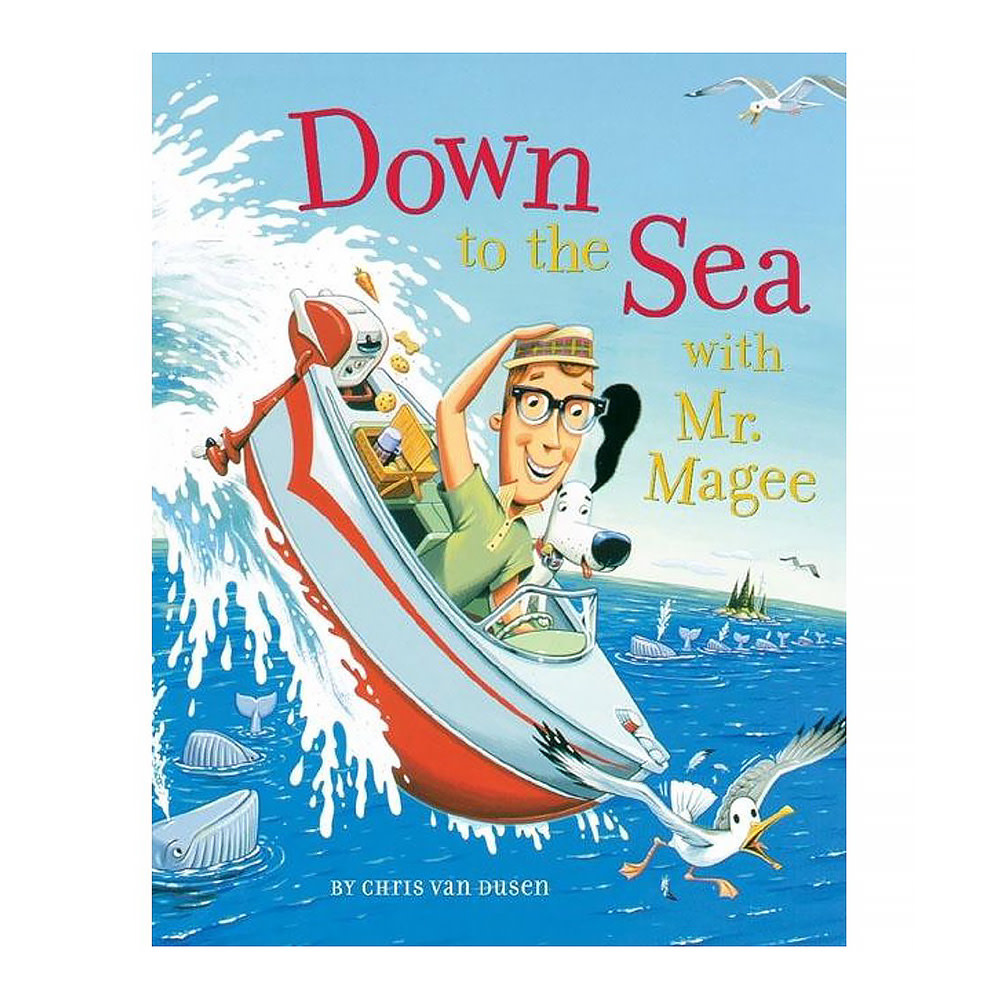 Chronicle Down to the Sea with Mr. Magee Hardcover Book