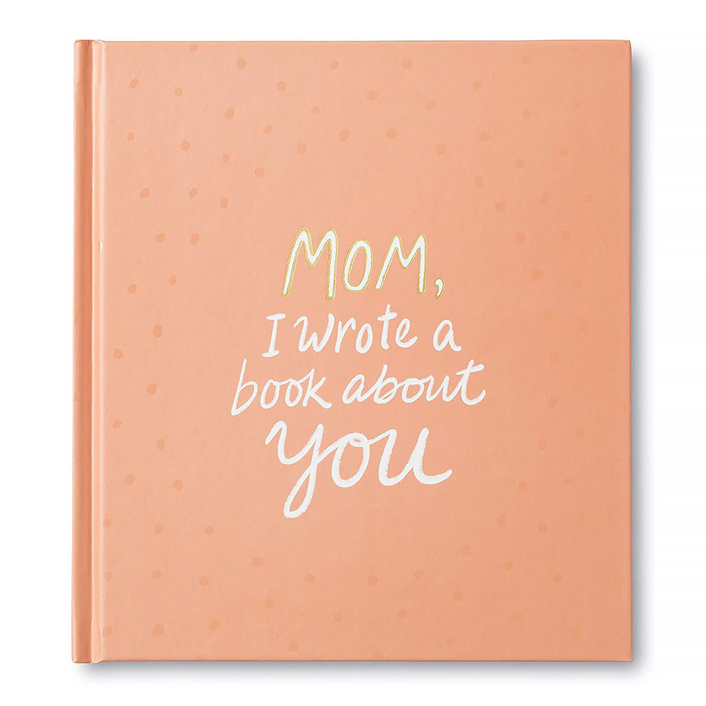 Compendium Mom, I Wrote A Book About You