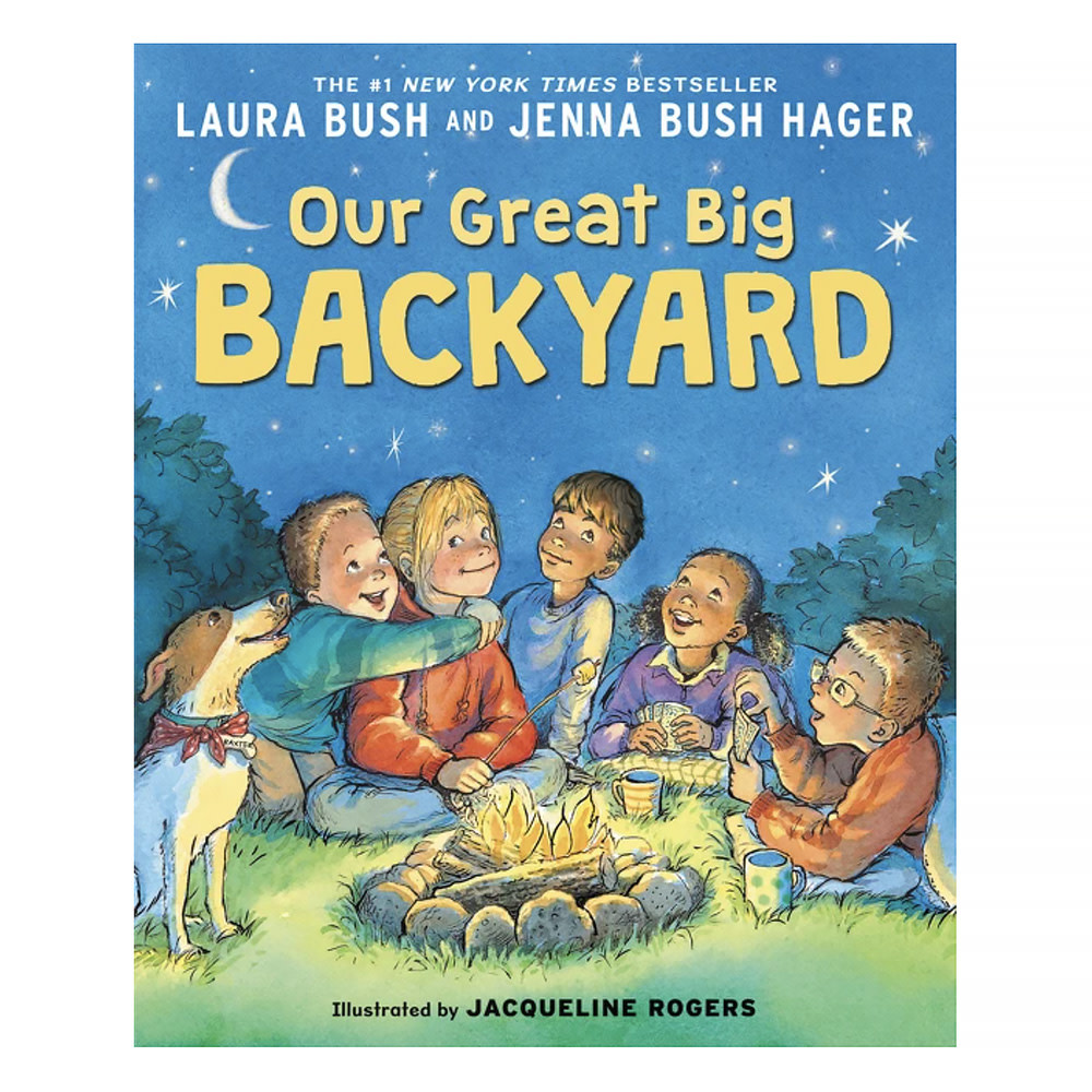 Harper Collins Our Great Big Backyard by Laura & Jenna Bush