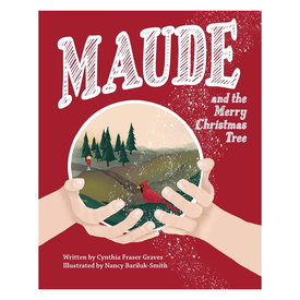 Cynthia Fraser Graves Maude and The Merry Christmas Tree