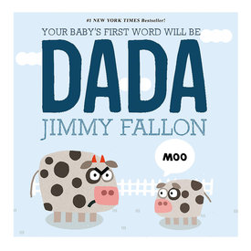 Macmillan Your Baby's First Word Will Be DADA