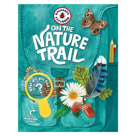 Workman Publishing Company Backpack Explorer: On the Nature Trail: What Will You Find? Hardcover