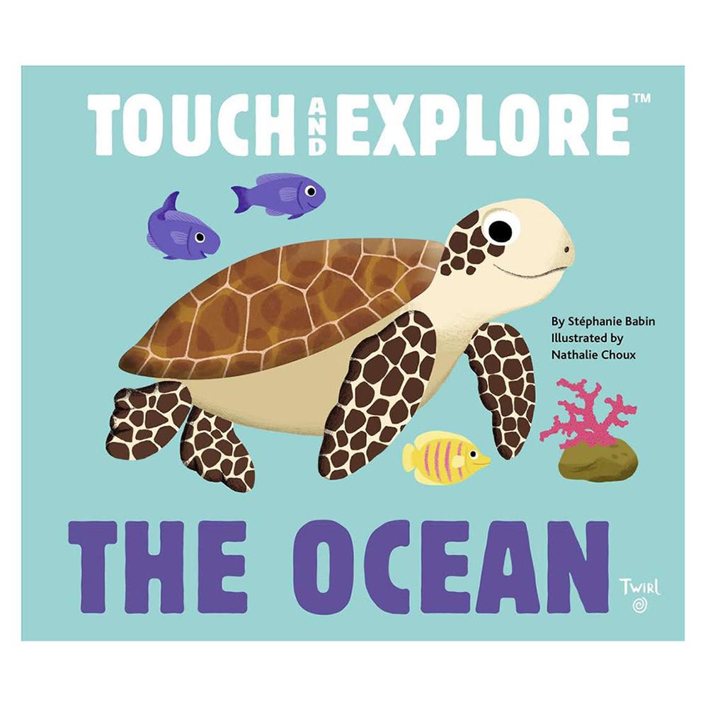 Twirll Touch and Explore The Ocean - Board Book