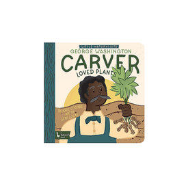 Gibbs Smith Little Naturalists: George Washington Carver Board Book