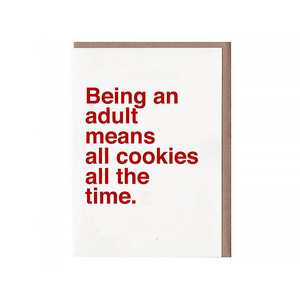 Sad Shop - Being An Adult Means All Cookies All The Time Card