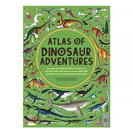 Quarto Atlas of Dinosaur Adventures: Step Into a Prehistoric World Hardcover