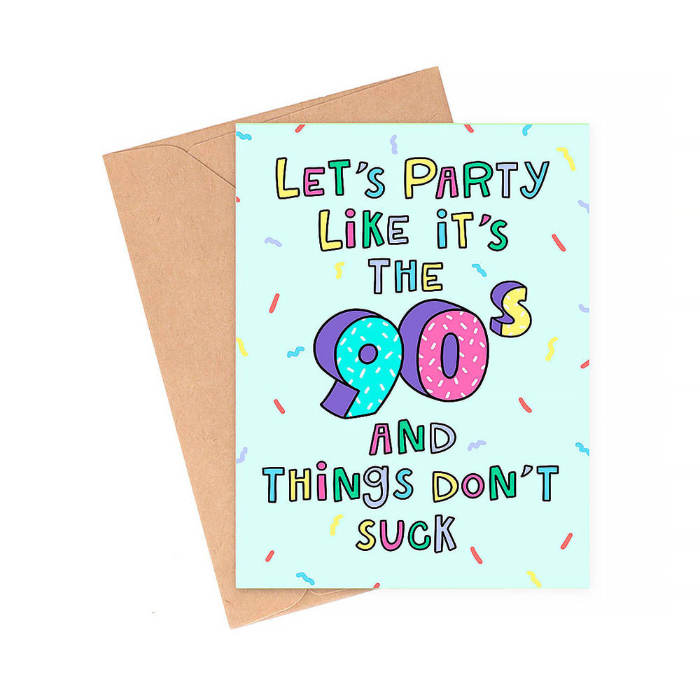 Siyo Boutique - Party Like the 90s Birthday Card
