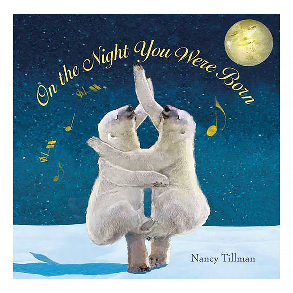 On the Night You Were Born Hardcover Book