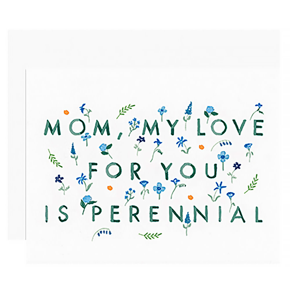 Dear Hancock Card - Mom My Love for you is Perennial
