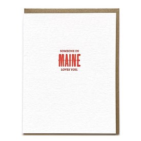 Sapling Press Sapling Press - Someone In Maine Loves You Card