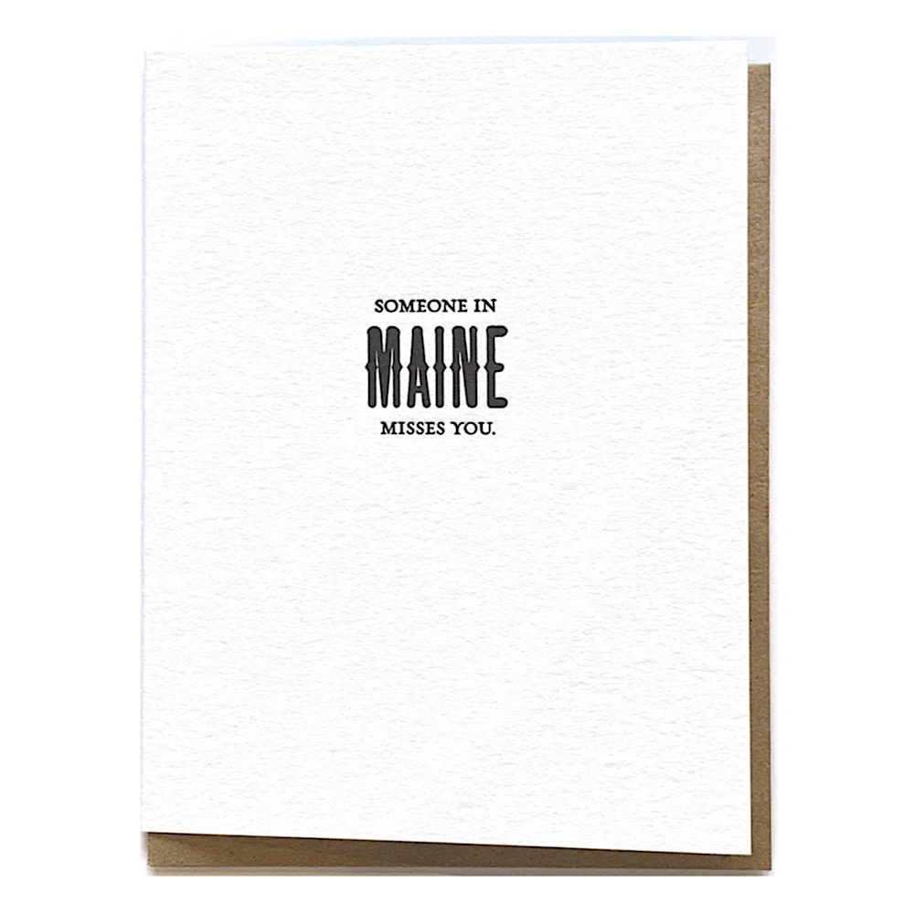 Sapling Press - Someone In Maine Misses You Card