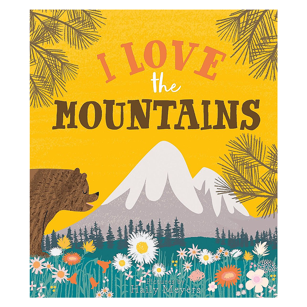 Gibbs Smith I Love the Mountains Hardcover Book