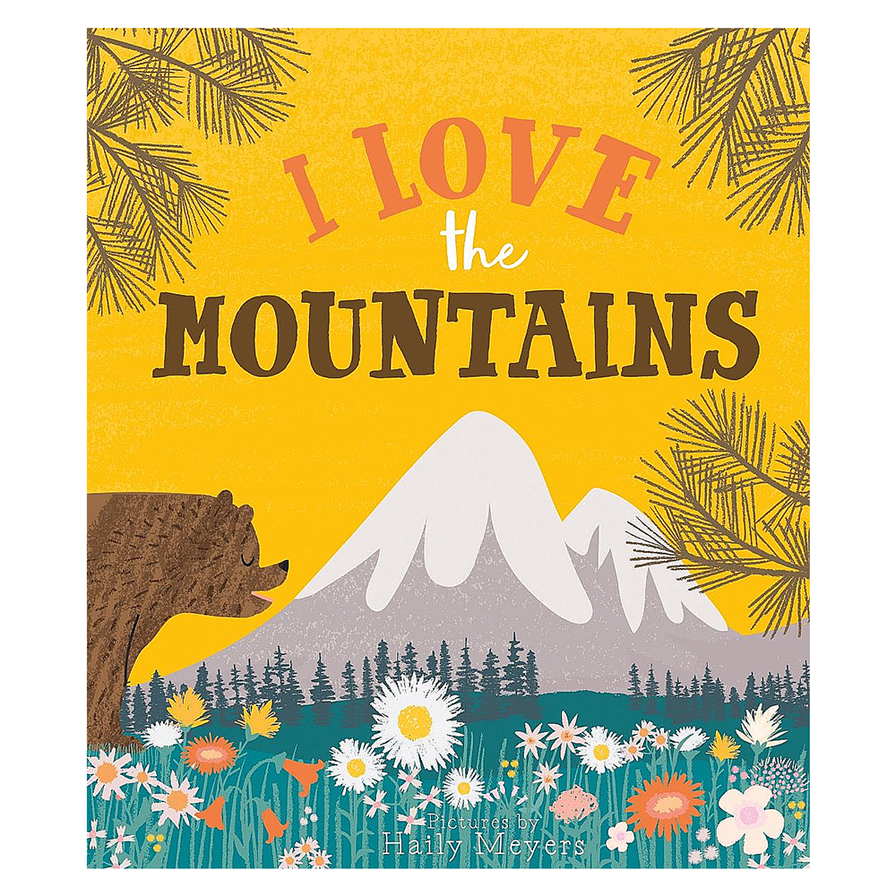 I Love the Mountains Hardcover