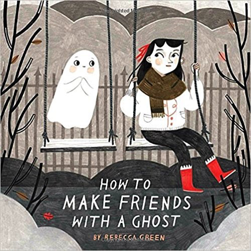 Random House How to Make Friends With a Ghost Hardcover Book
