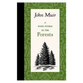 Applewood Books John Muir - A Wind Storm in the Forests Hardcover Book
