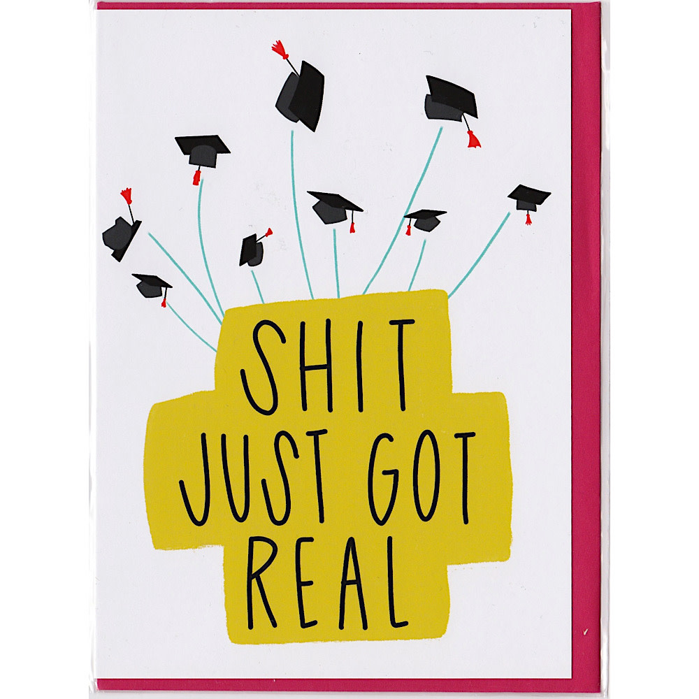 Stonedonut Designs - Shit Just Got Real Graduation Card