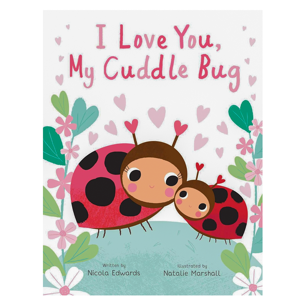 Simon & Schuster I Love You, My Cuddle Bug Hardcover Book