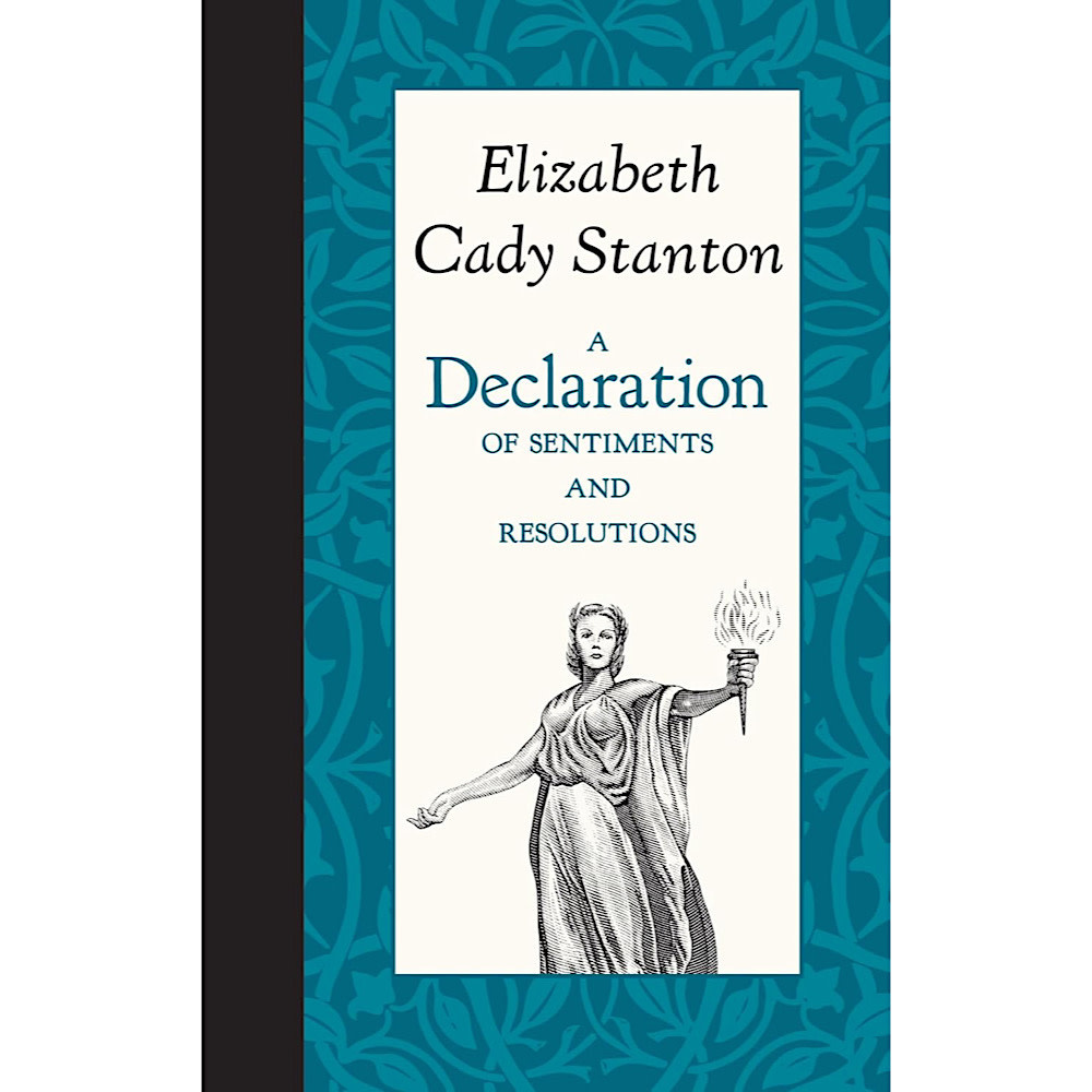 A Declaration of Sentiments and Resolutions Hardcover Book