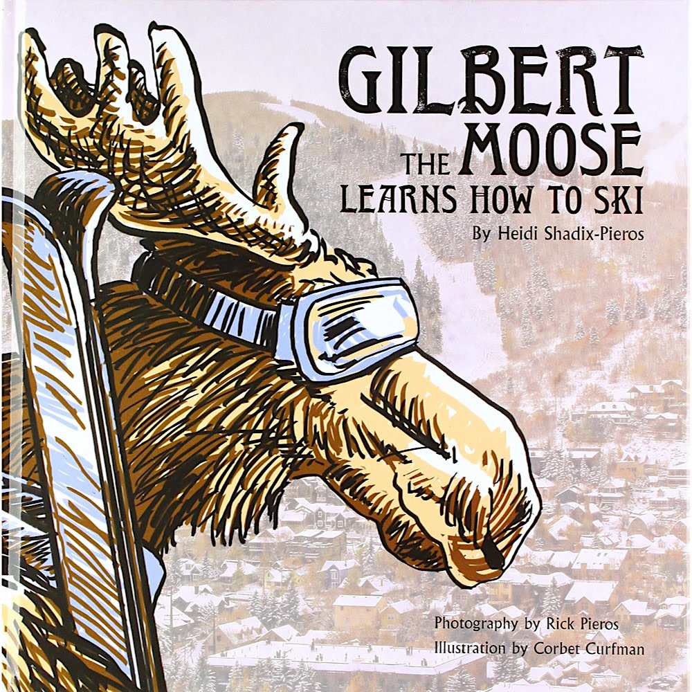 Gilbert The Moose Learns How to Ski Hardcover Book