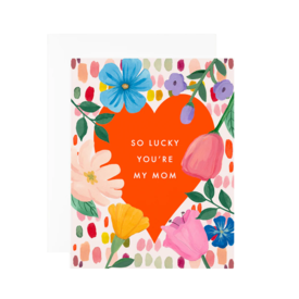 Dear Hancock Dear Hancock Card - So Lucky You're My Mom