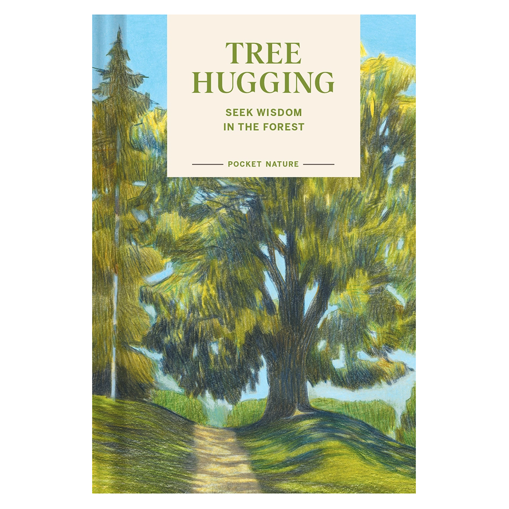 Chronicle Pocket Nature Series: Tree Hugging