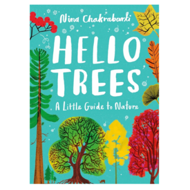 Chronicle Little Guides To Nature: Hello Trees Hardcover Book