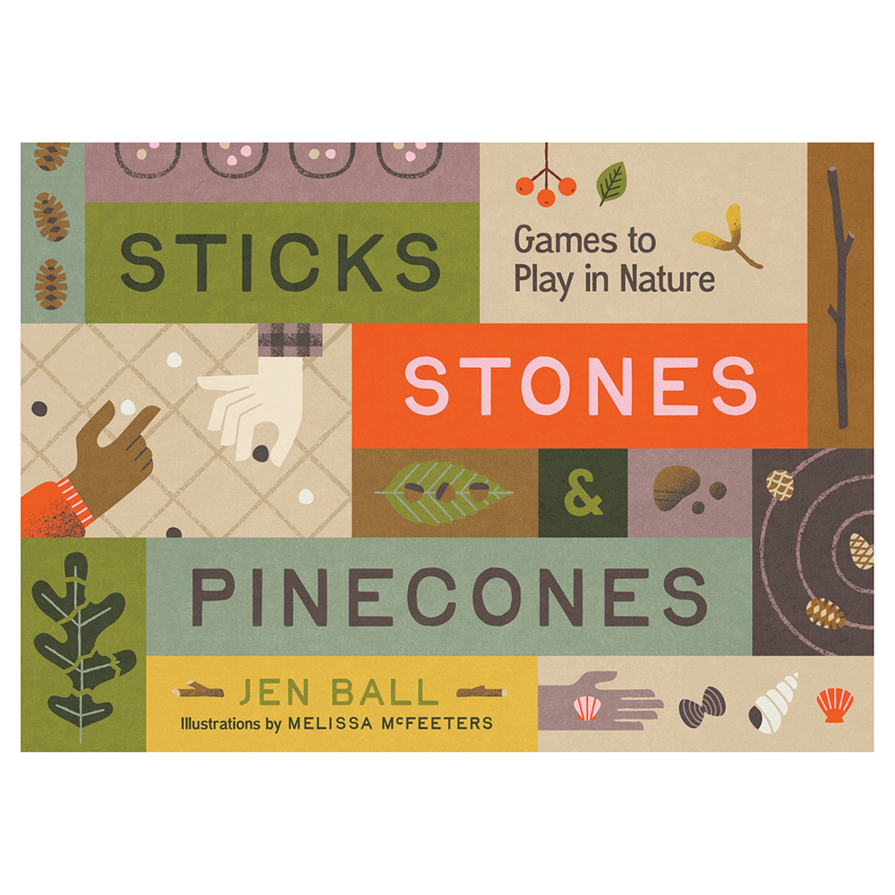 Sticks, Stones & Pinecones Paperback Book