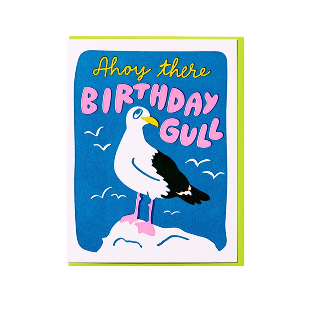 And Here We Are And Here We Are - Birthday Gull Card
