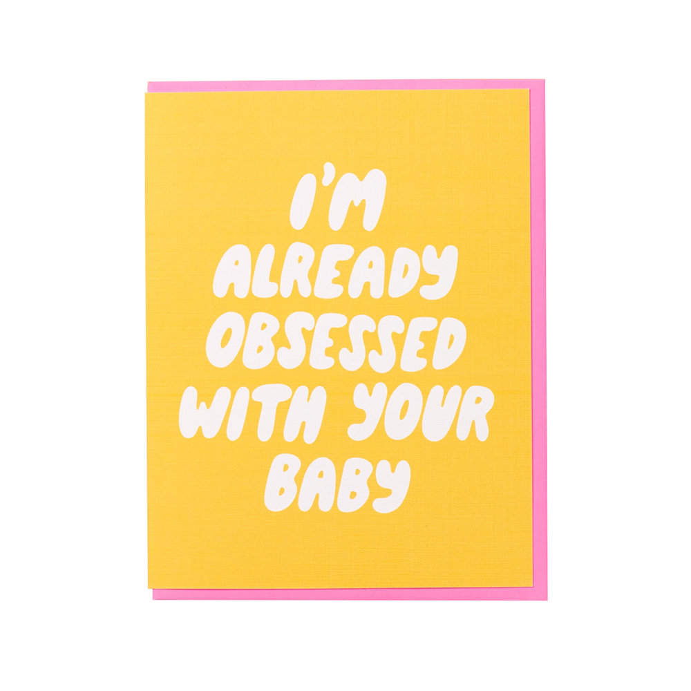 And Here We Are And Here We Are - Already Obsessed Baby Card