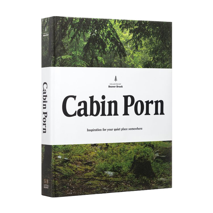 Cabin Porn Hardcover Book
