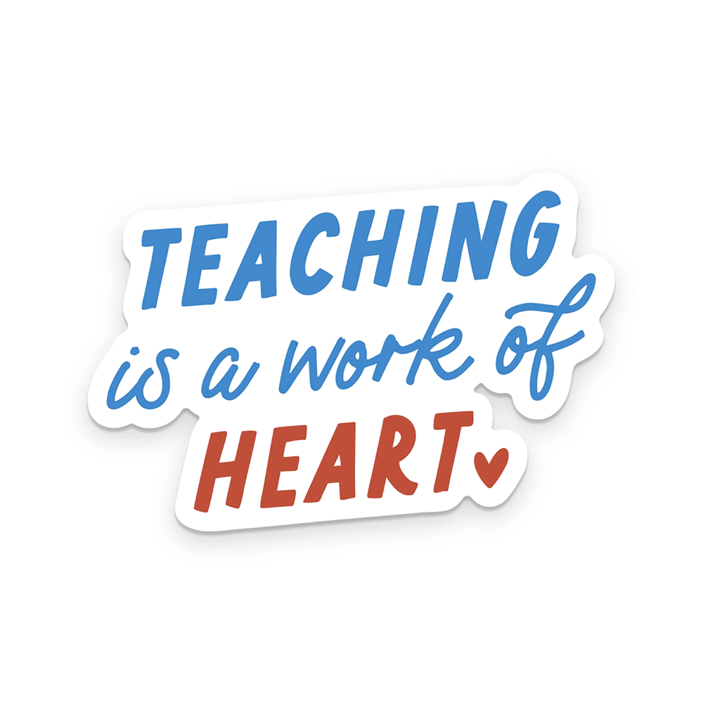 Ruff House Print Shop Teaching is a Work of Heart Sticker
