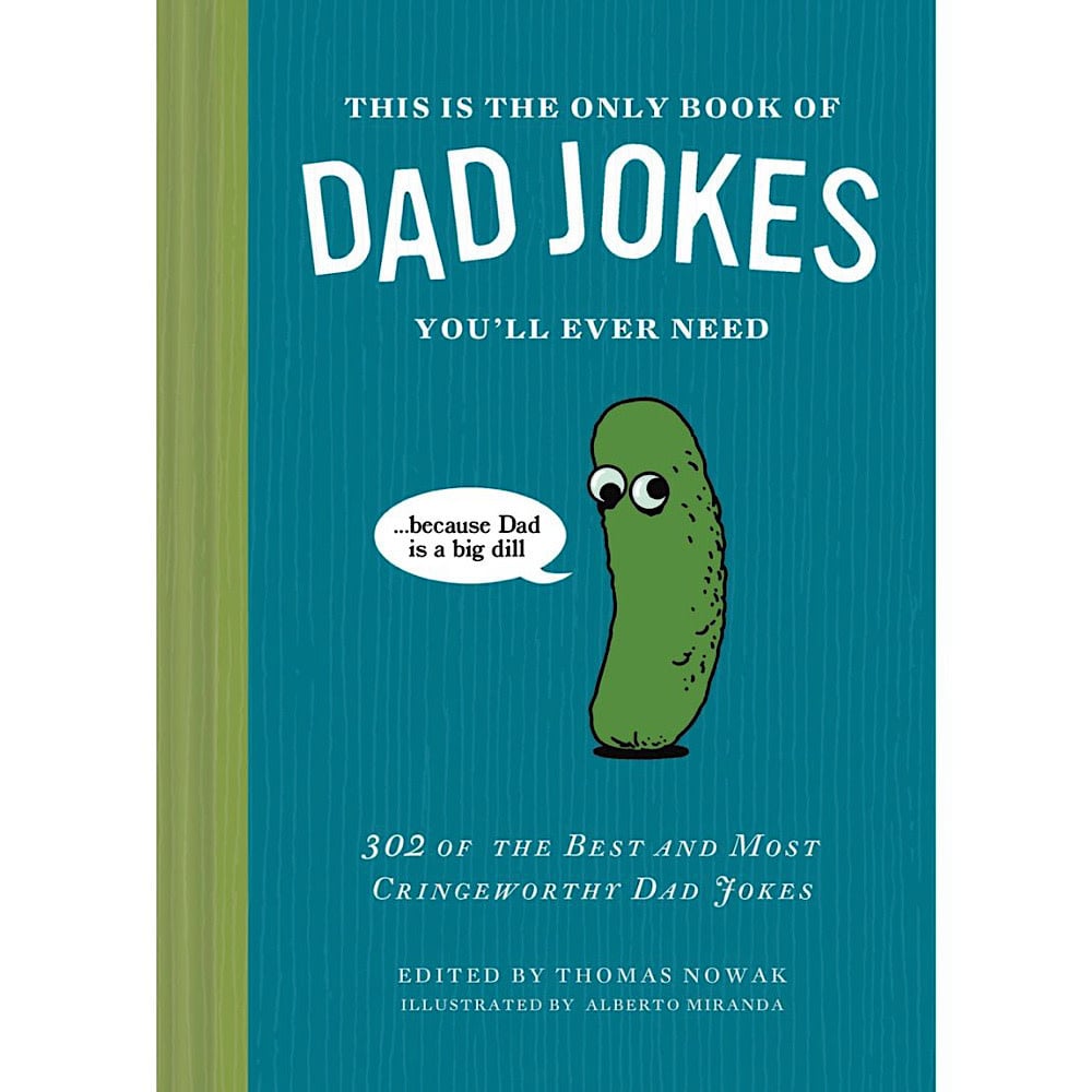Chronicle This Is the Only Book of Dad Jokes Youll Ever Need Hardcover Book
